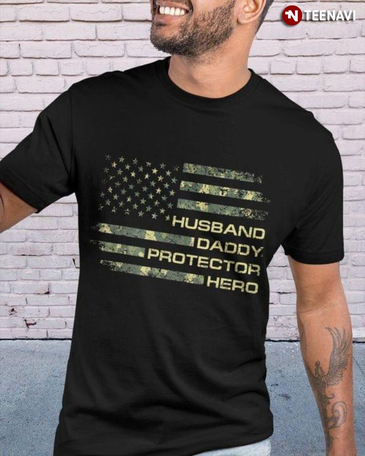 Husband Daddy Protector Hero Camo American Flag