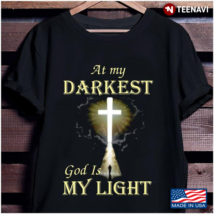 At My Darkest God Is My Light