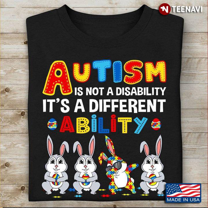 Rabbits Autism Is Not A Disability It's A Different Ability