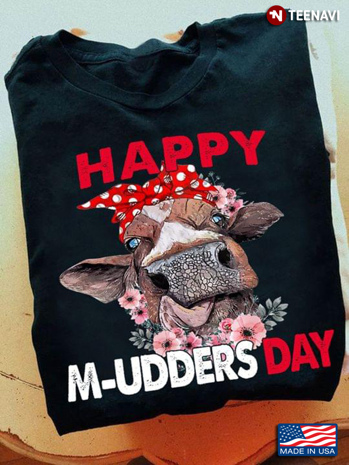 Mother's Day Shirt, Cow Happy M-udders Day