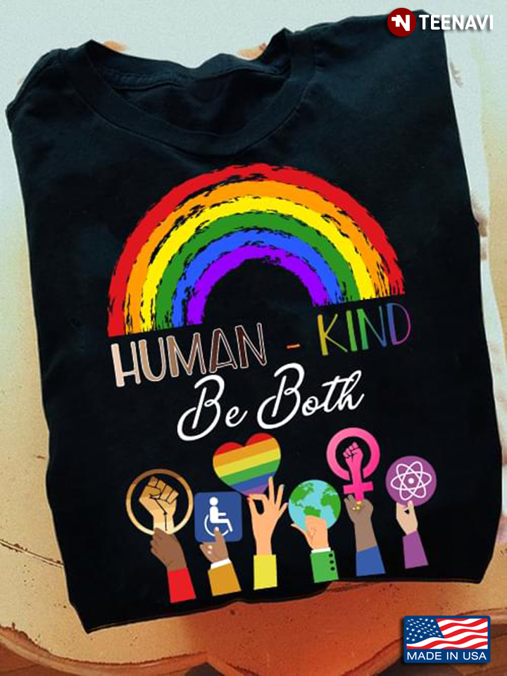 Equality Shirt, Human - Kind Be Both