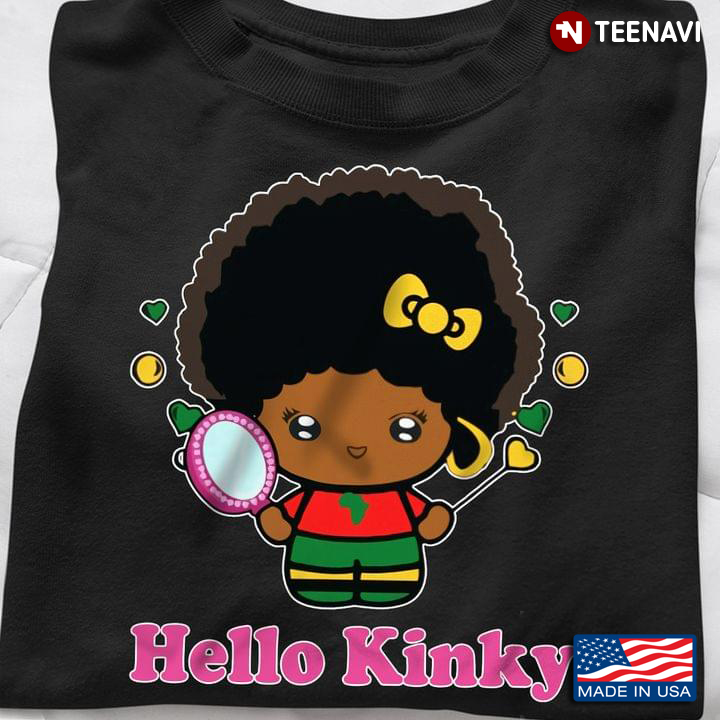 Black Girl Shirt, Hello Kinky Black Baby