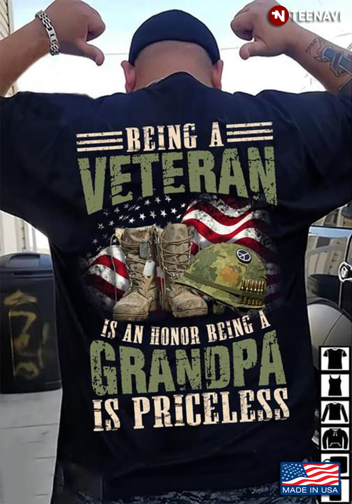 Veteran Grandpa Shirt, Being A Veteran Is An Honor Being A Grandpa Is Priceless