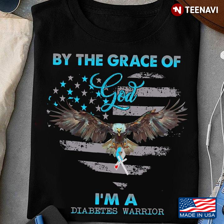 Diabetes Awareness Shirt, By The Grace Of God I'm A Diabetes Warrior