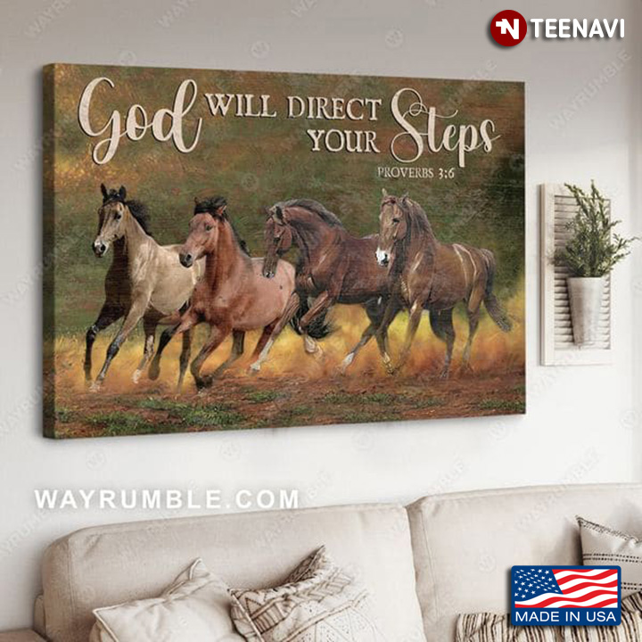 Four Horses Running On Field God Will Direct Your Steps Proverbs 3:6