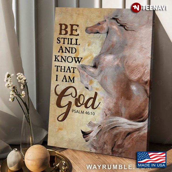 Brown Horse Painting Be Still And Know That I Am God Psalm 4610