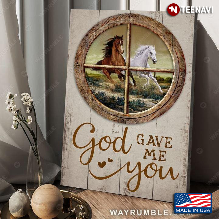 Wooden Theme Brown Horse & White Horse Running On Field God Gave Me You