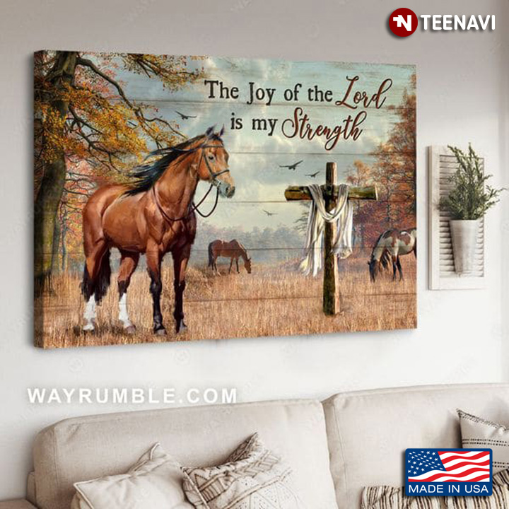 Horses & Jesus Cross Draped With White Cloth The Joy Of The Lord Is My Strength