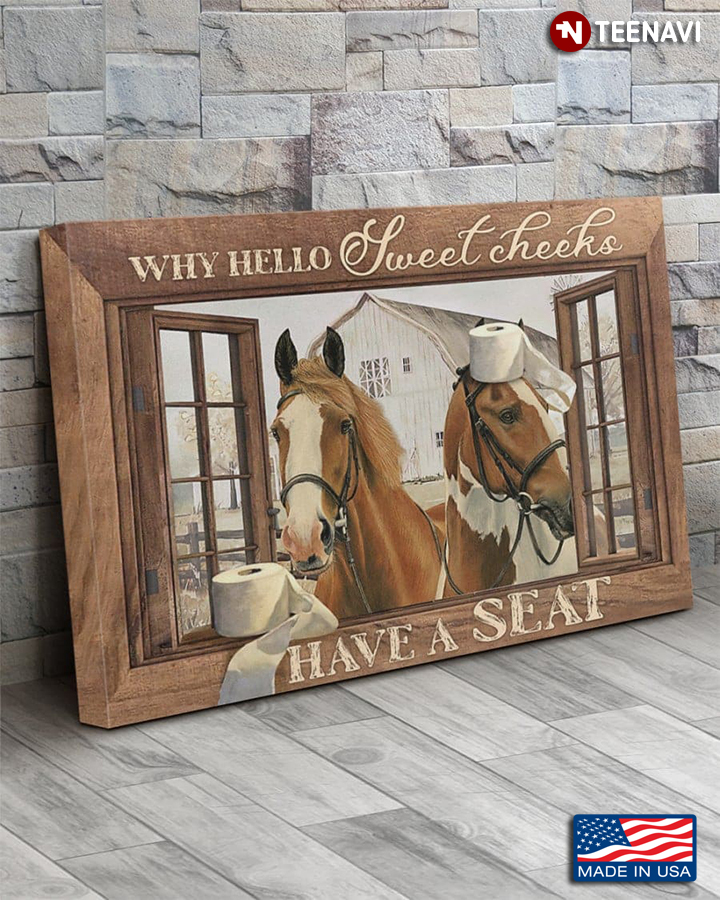 Window Frame With Horses & Toilet Paper Rolls Why Hello Sweet Cheeks Have A Seat