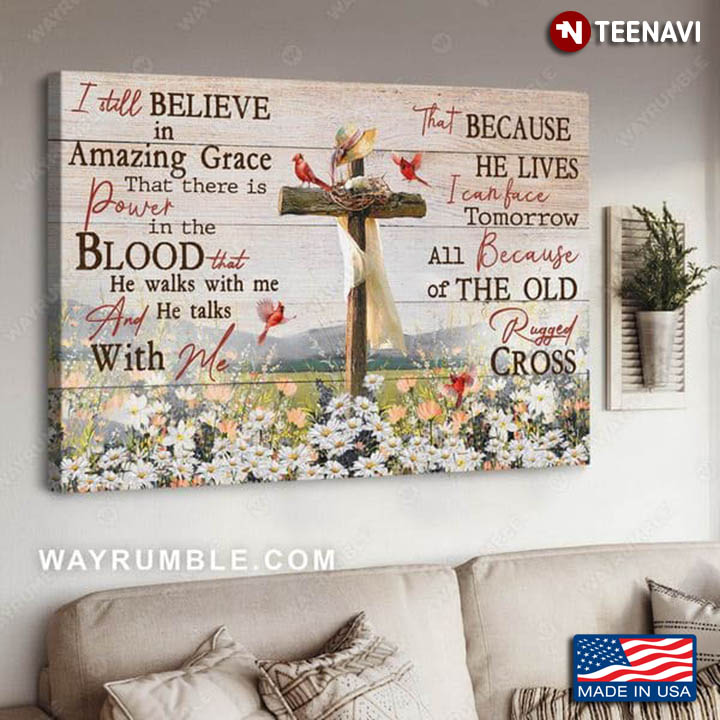 Red Cardinals With Jesus Cross & Daisy Flowers I Still Believe In Amazing Grace