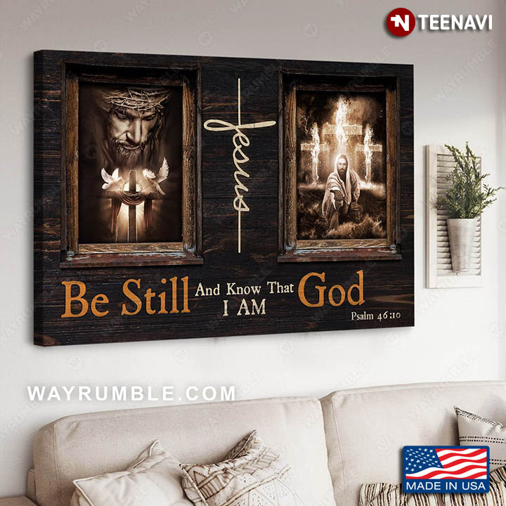 Wooden Picture Frame With Jesus Christ, Cross & Doves Be Still And Know That I Am God