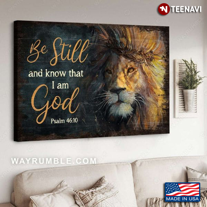 Lion Of Judah Be Still And Know That I Am God Psalm 46:10