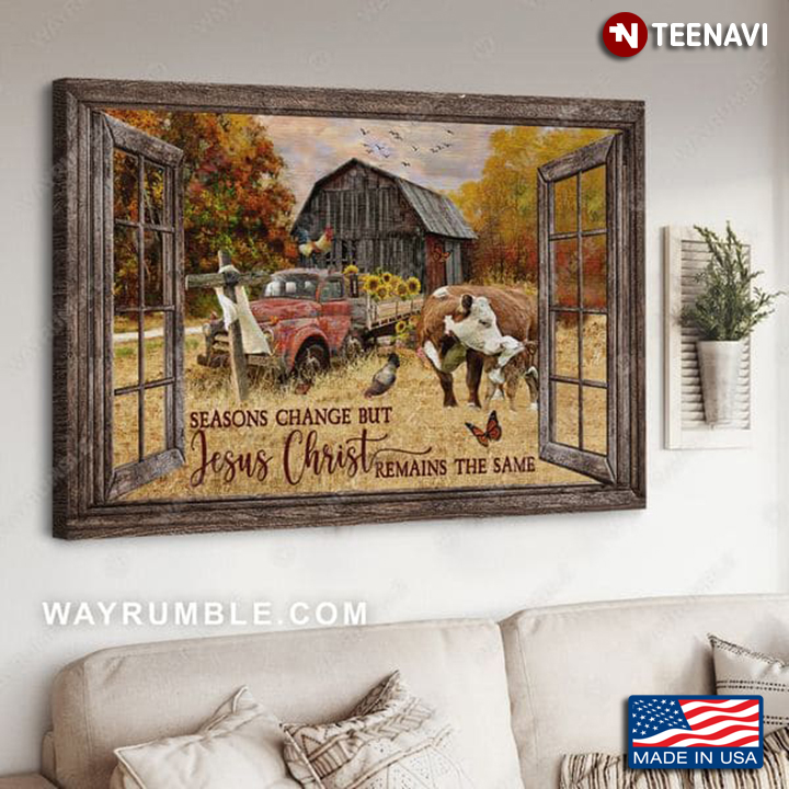 Window Frame With Animals On Farm Seasons Change But Jesus Christ Remains The Same