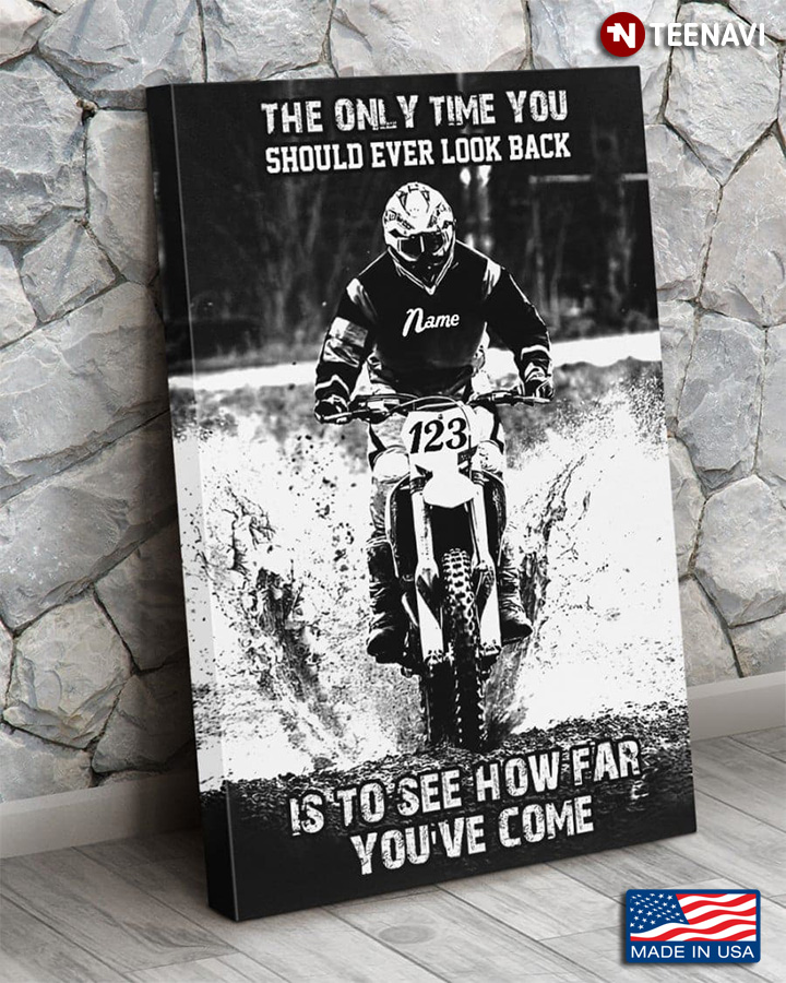 Personalized Motocross Racer The Only Time You Should Ever Look Back