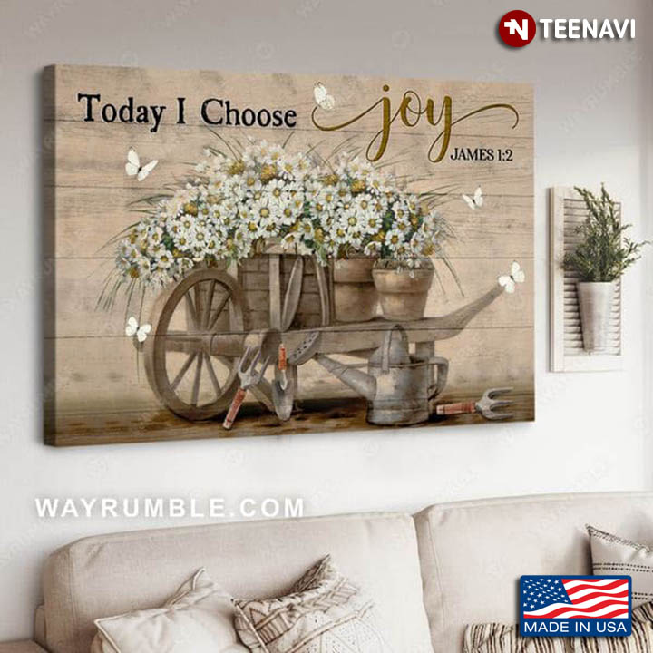 White Butterflies Flying Around Daisy Flowers On Wagon Today I Choose Joy James 1:2