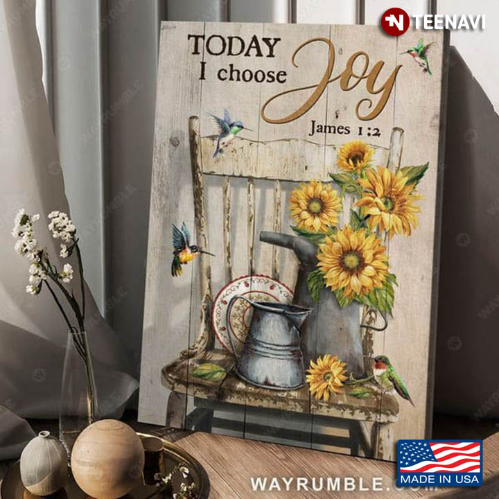 Hummingbirds Flying Around Sunflowers In Water Pitcher Today I Choose Joy James 1:2