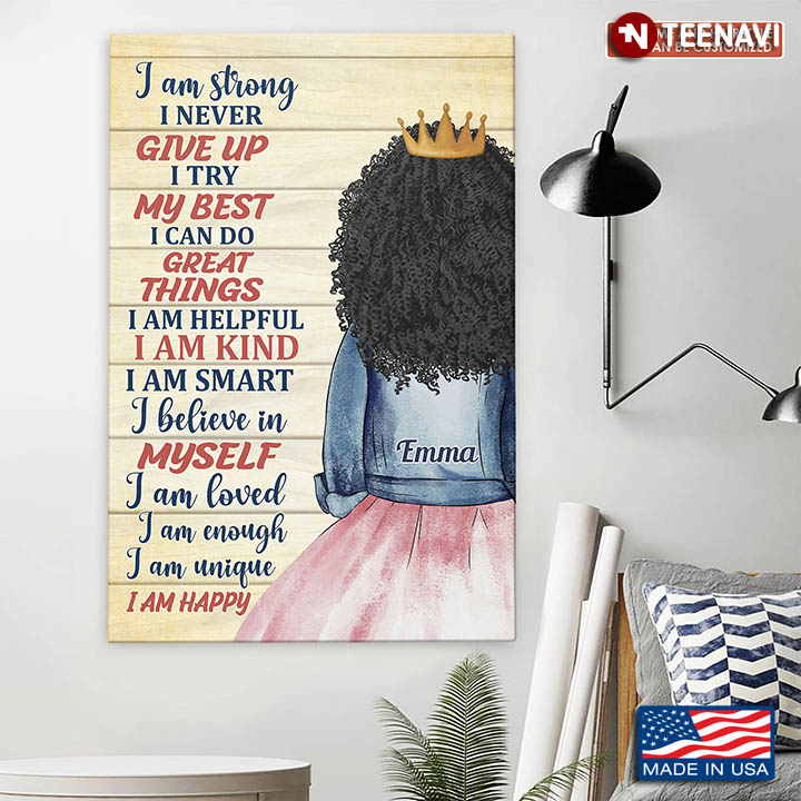 Personalized Black Girl Golden Crown Poster, I Am Strong I Never Give Up
