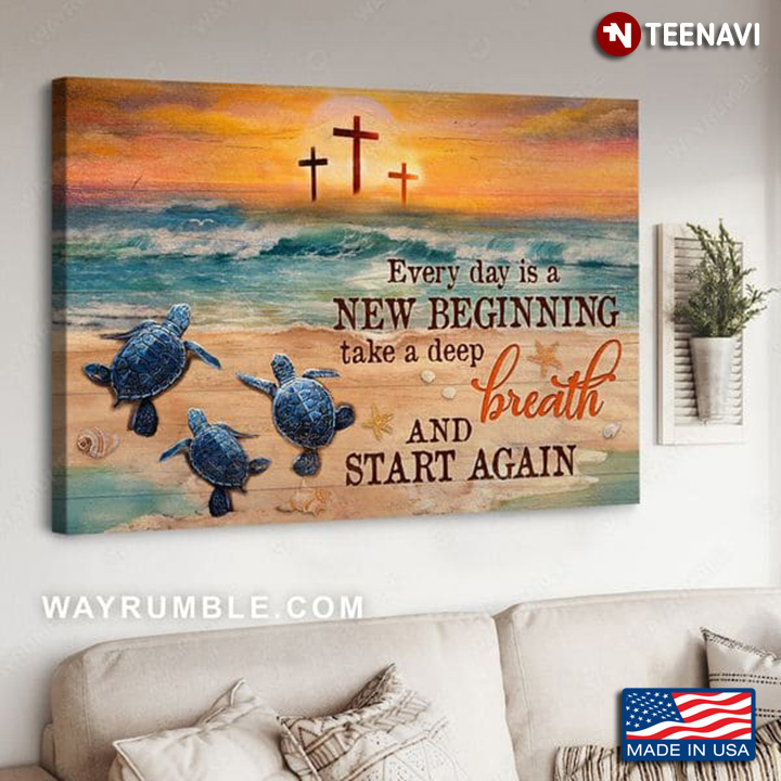Sea Turtles Heading Toward Jesus Crosses Every Day Is A New Beginning