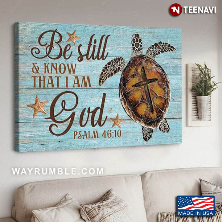 Sea Turtle With Jesus Cross On Shell Be Still & Know That I Am God Psalm 46:10