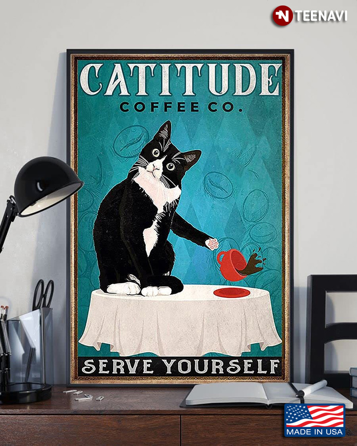 Funny Tuxedo Cat Catitude Coffee Co. Serve Yourself