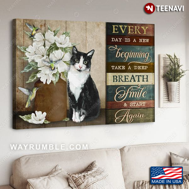 Hummingbirds Flying Around Tuxedo Cat & White Flowers Every Day Is A New Beginning