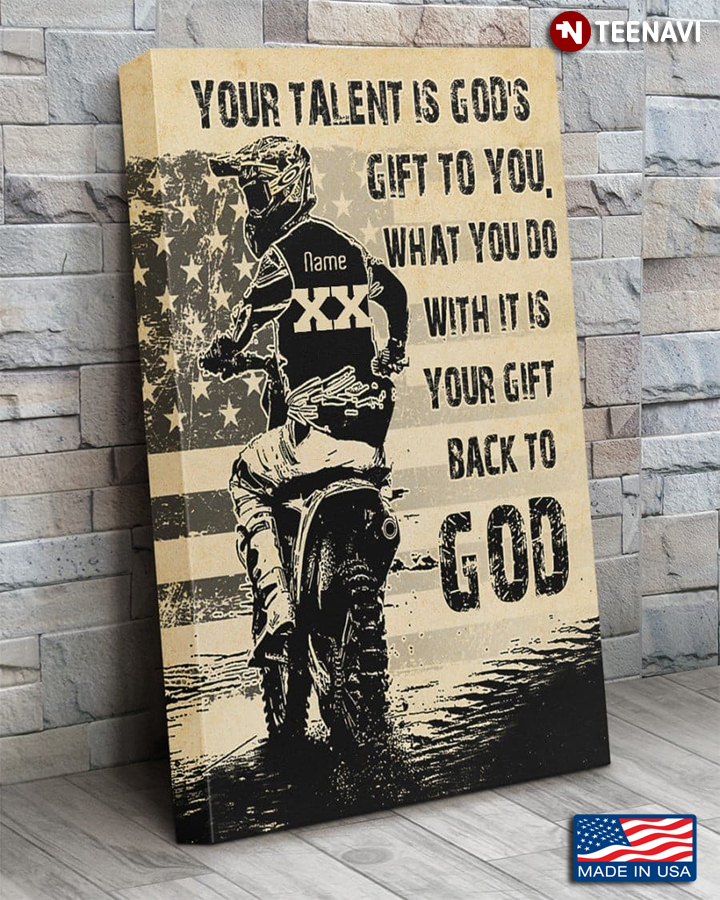 Personalized American Motocross Racer Your Talent Is God’s Gift To You