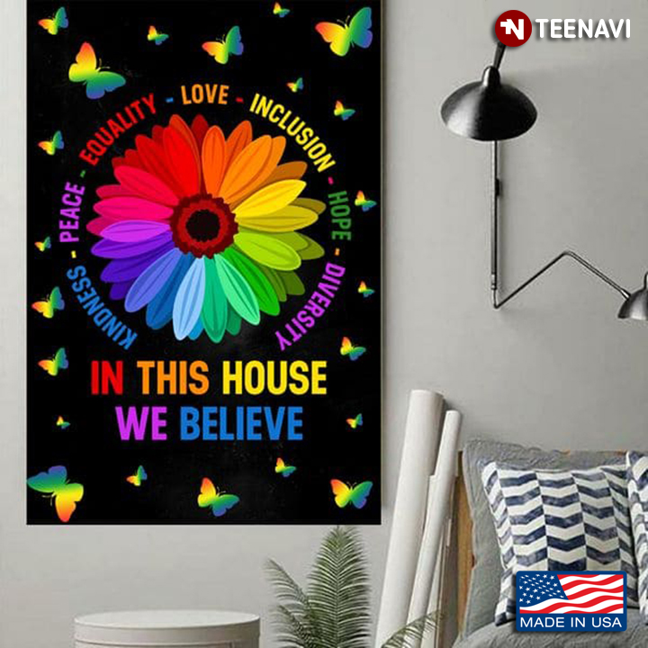 LGBT Pride Butterflies & Sunflower In This House We Believe