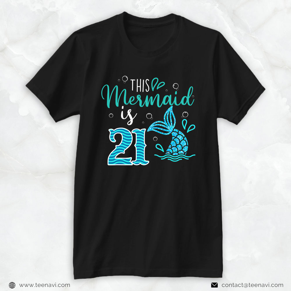 Funny 21st Birthday Shirt, 21st Birthday This Mermaid Is 21 Years Old Bday