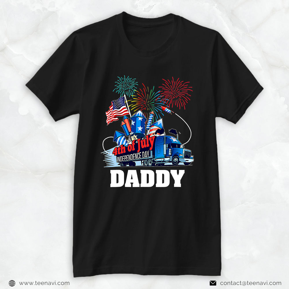Truck Driver Shirt, 4th Of July Independence Day Father's Day Daddy Trucker Gift