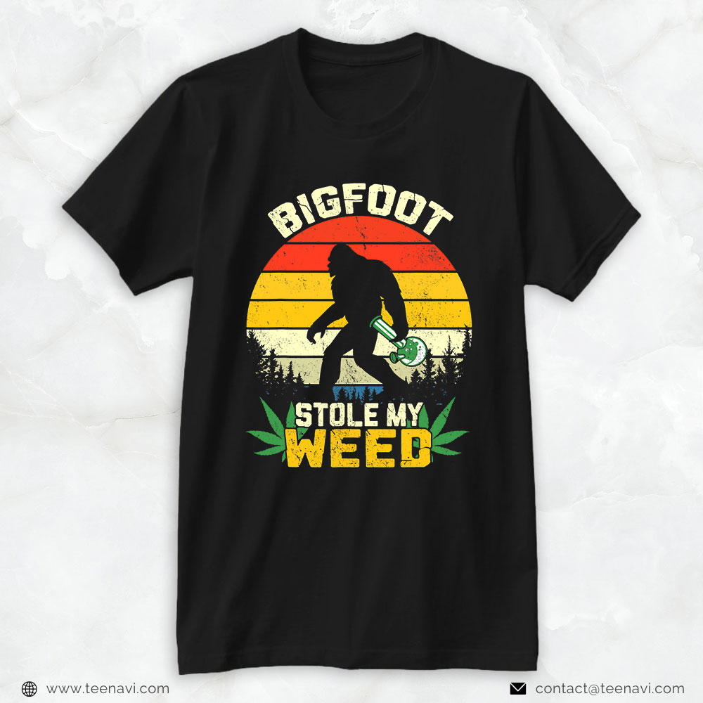 Marijuana Shirt, Bigfoot Stole My Weed Sasquatch Cannabis 420 Stoner