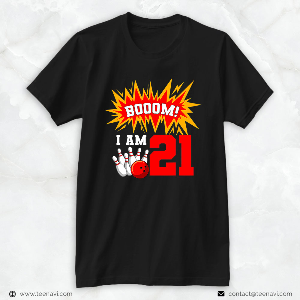 Funny 21st Birthday Shirt, Booom! I Am 21 Bowling Birthday Party Bowler Bday 21st