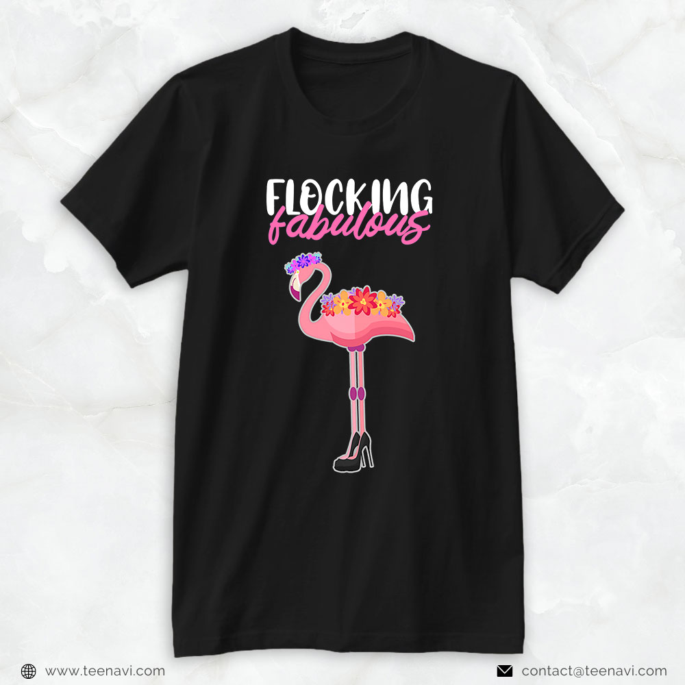 Pink Flamingo Shirt, Flocking Fabulous With Black High Heels Funny Pink Flamingo
