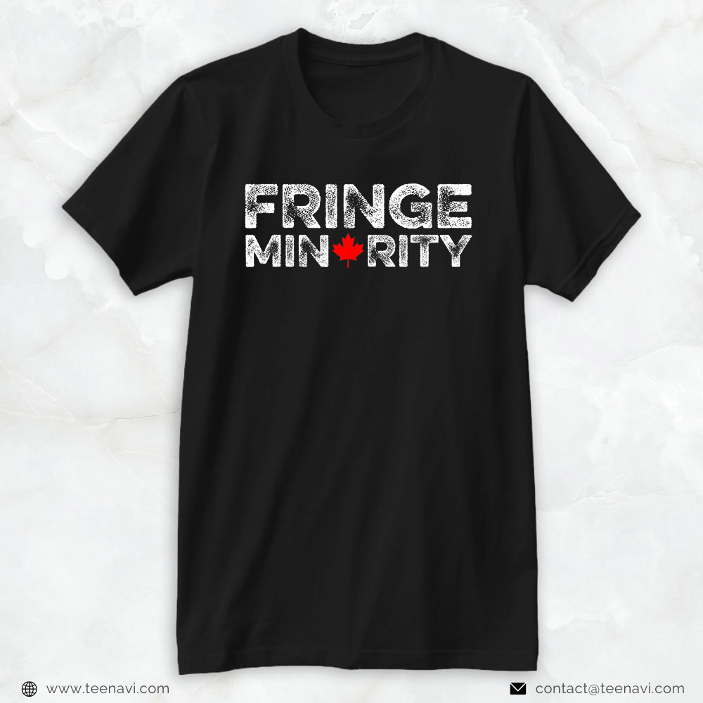 Funny Trucker Shirt, Fringe Minority Canada Truck Canadian Truckers Meme Freedom