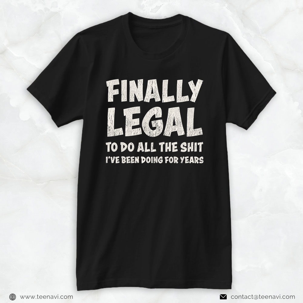 Funny 21st Birthday Shirt, Funny 21st Birthday 2022 Finally Legal For Men & Women