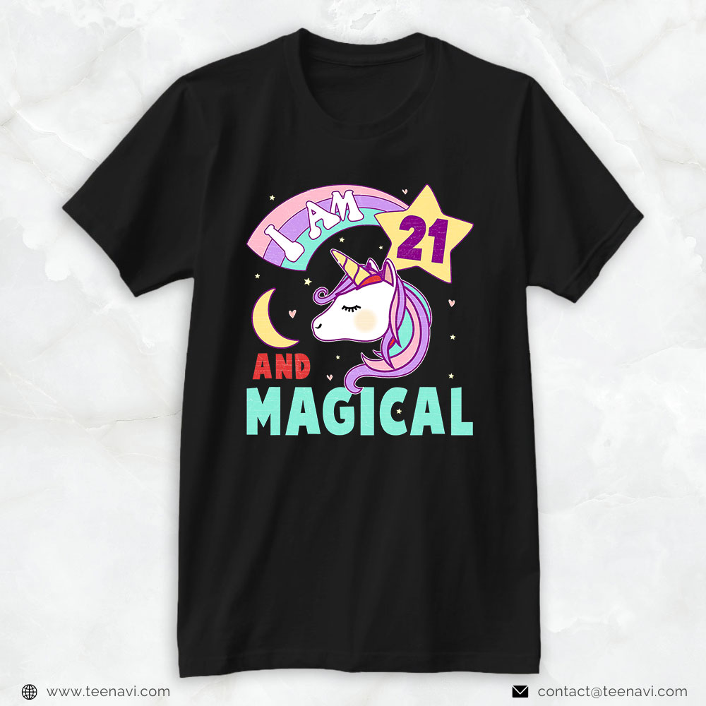 Funny 21st Birthday Shirt, Funny 21st Birthday Girl Unicorn Rainbow I Am 21 And Magical