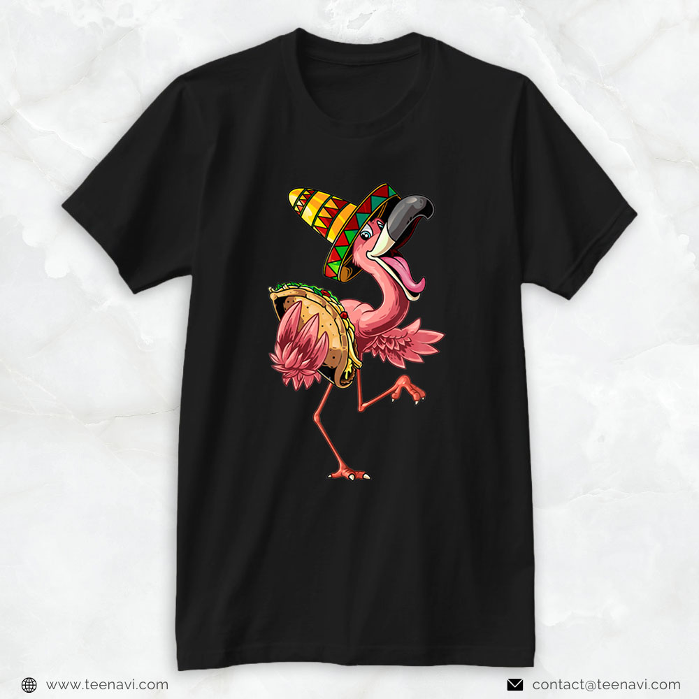 Flamingo Shirt, Funny Flamingo Cinco De Mayo Fiesta Cute Mexican Tacos