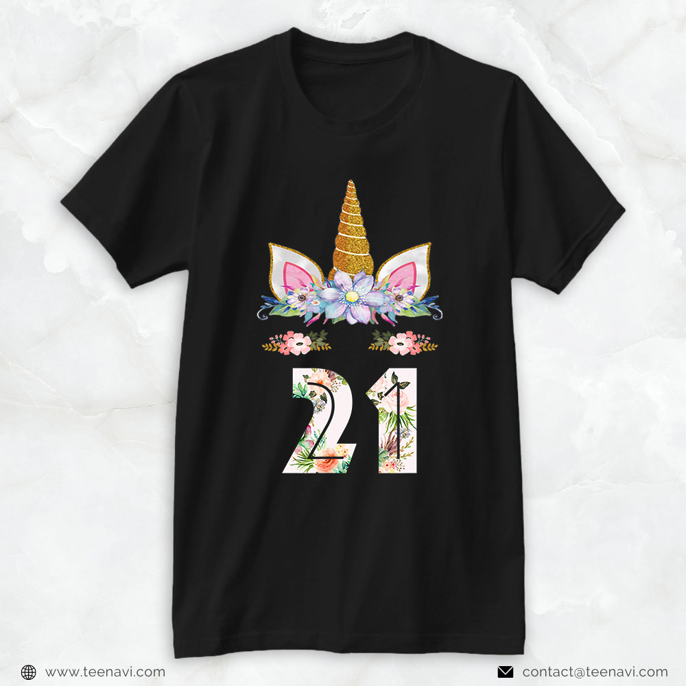 Funny 21st Birthday Shirt, Funny Its My 21st Birthday Unicorn Floral 21 Years Old Girl