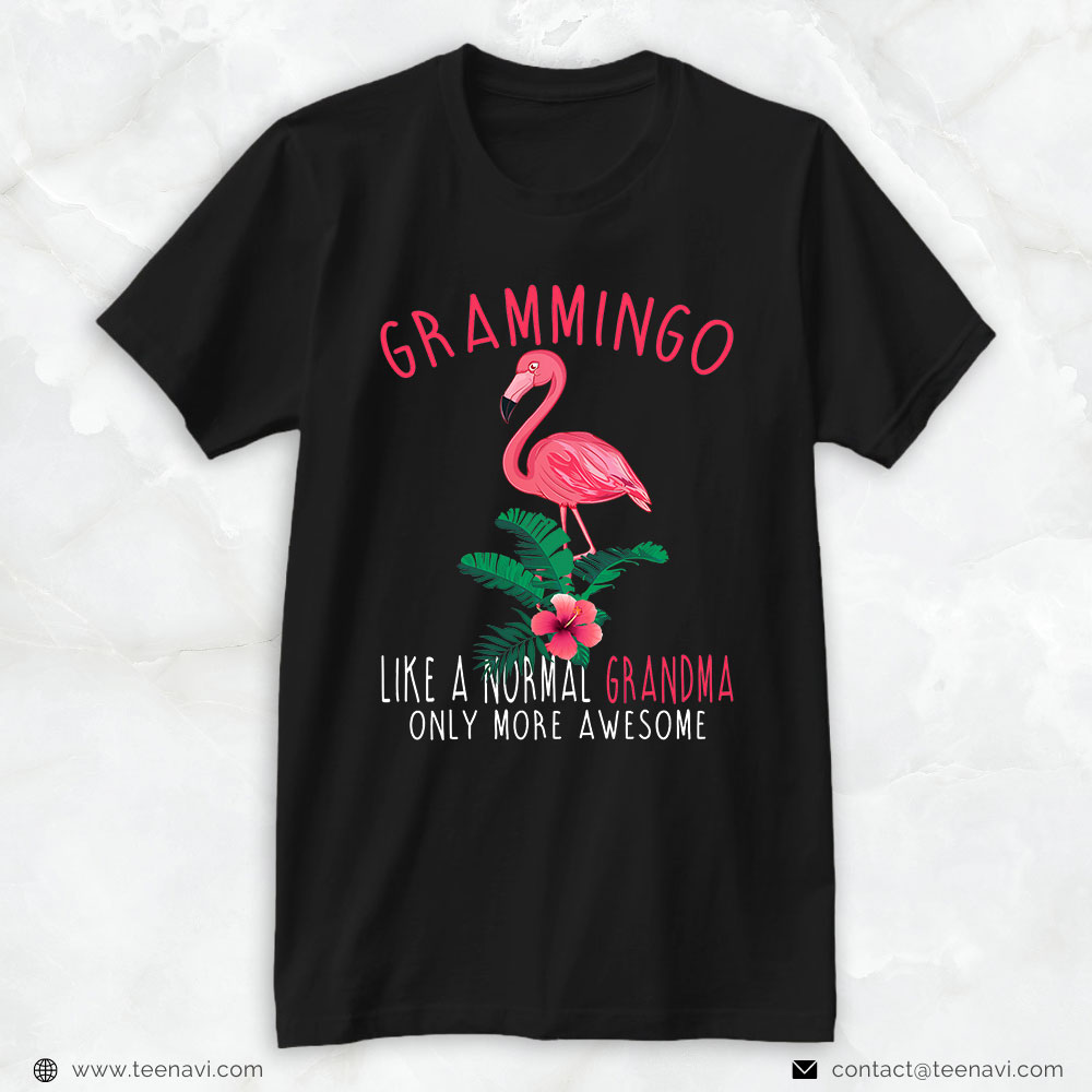 Flamingo Shirt, Grammingo Like An Grandma Only Awesome Floral Flamingo Gift