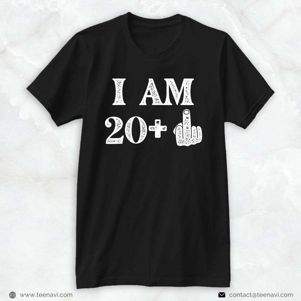 21st Birthday Shirt, I Am 20 Plus 1 Years Old 21st Birthday 21 Years Old Bday