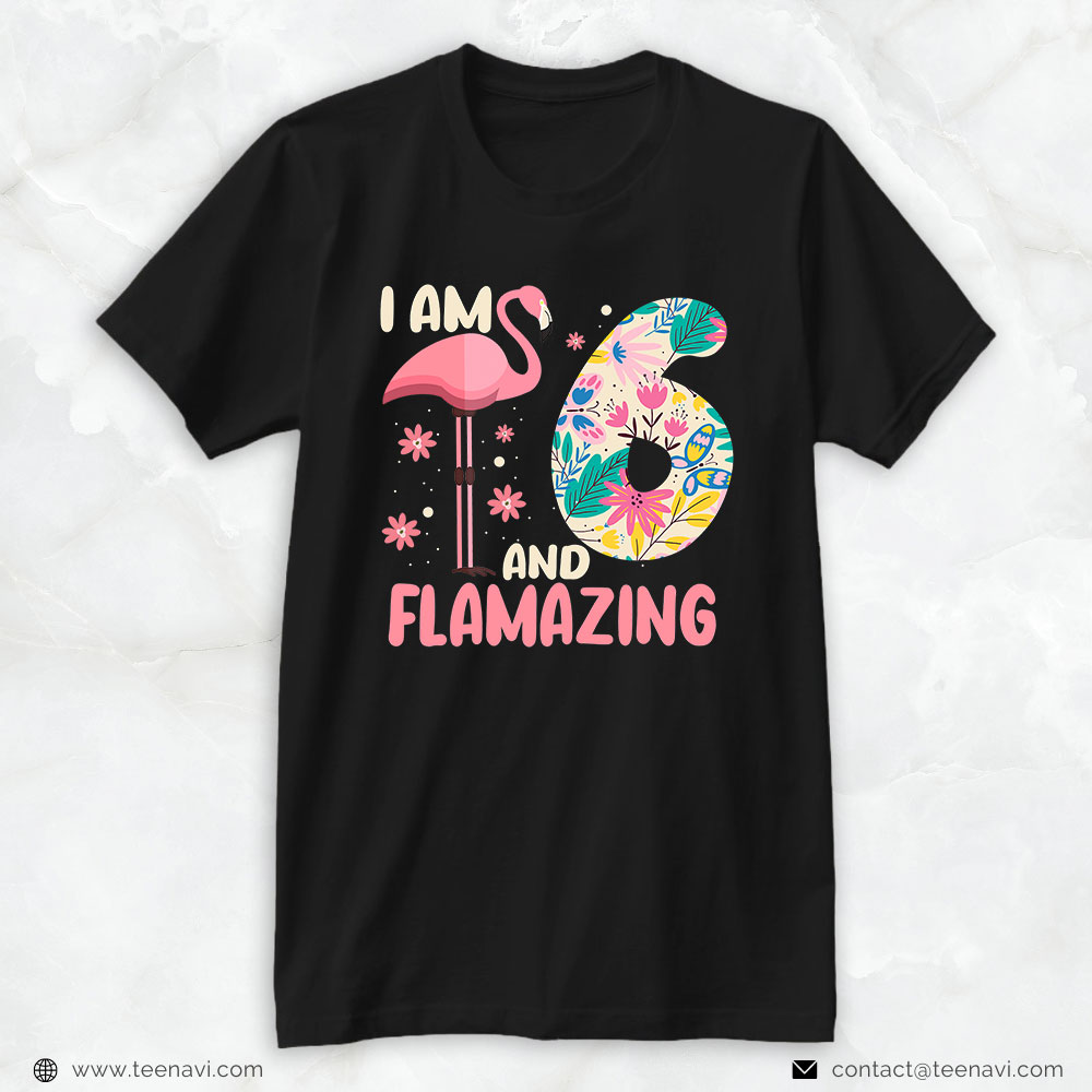 Flamingo Shirt, I Am 6 And Flamazing Bithday Flamingo 6th Bday Celebration