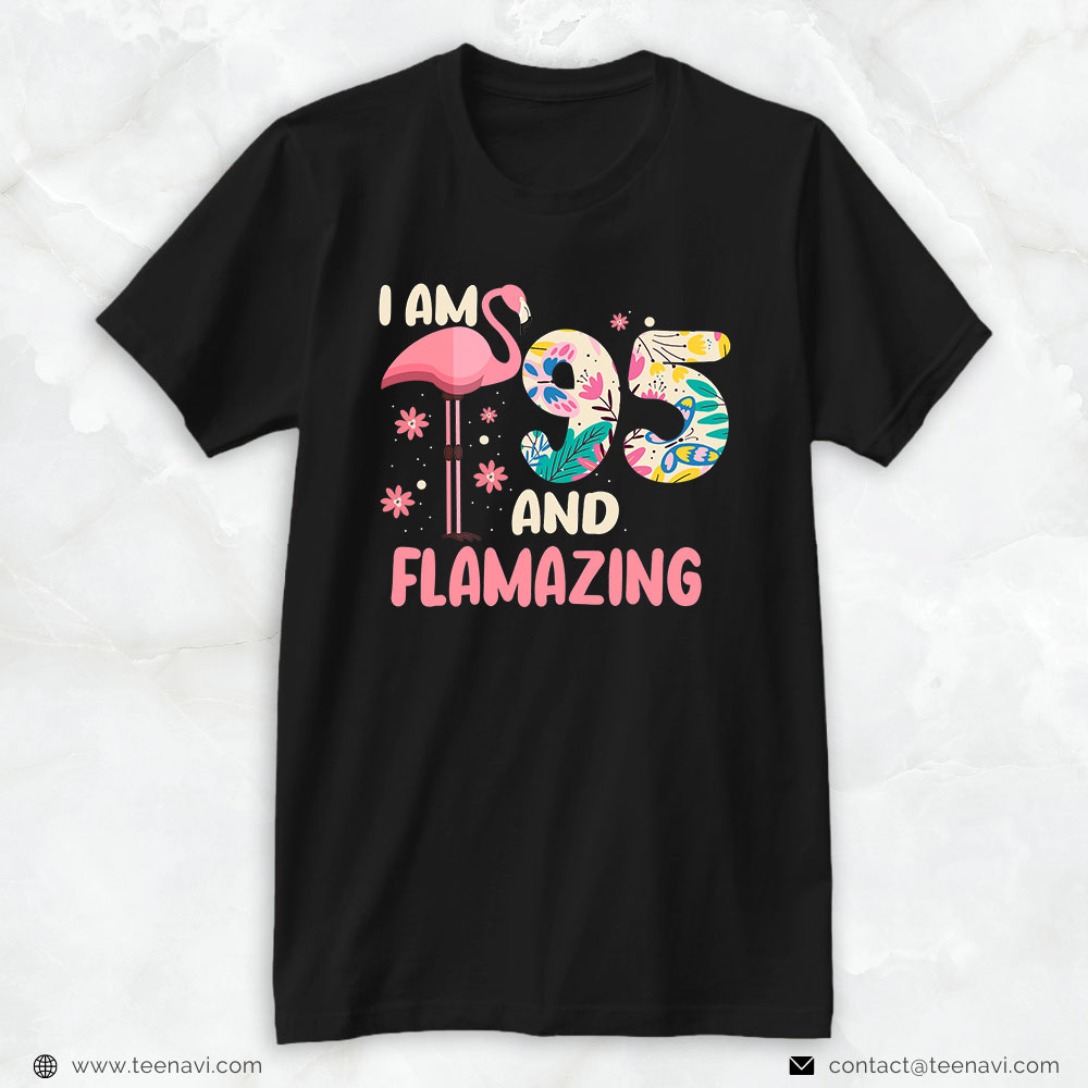 Flamingo Shirt, I Am 95 And Flamazing Bithday Flamingo 95th Bday Celebration