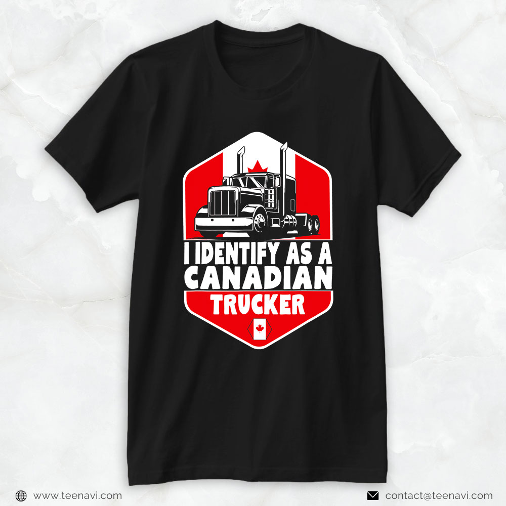 Trucker Shirt, I Identify As A Canadian Trucker Funny Freedom Convoy