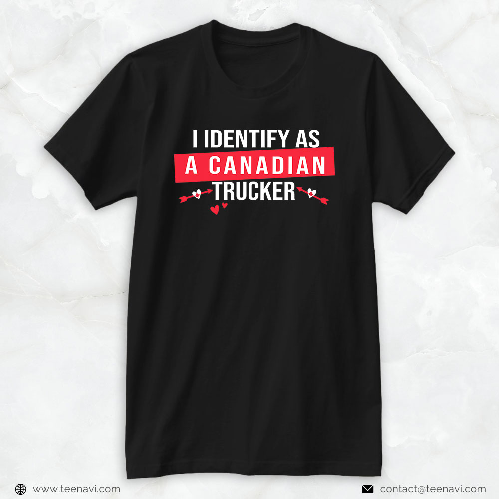 Trucker Shirt, I Identify As A Canadian Trucker Women Freedom Convoy Love