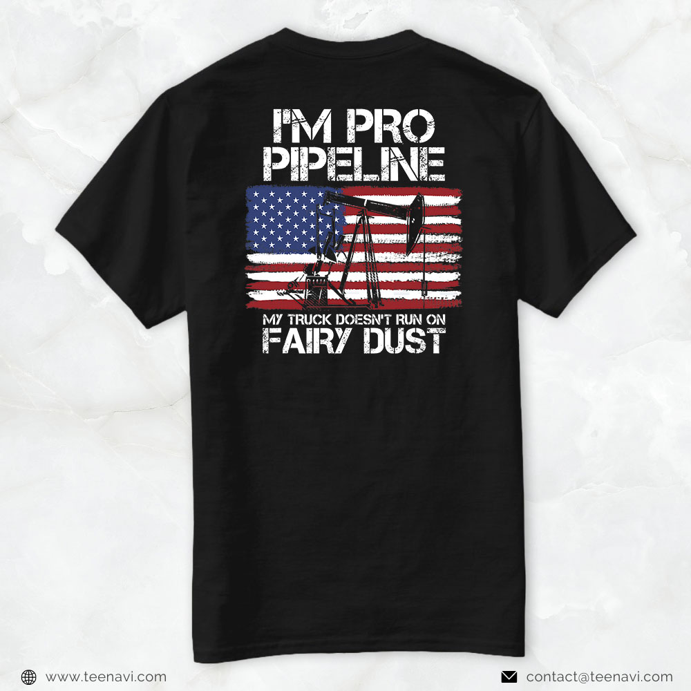 Trucker Shirt, I'm Pro Pipeline Trucker Oil Gas Pipeliner American Flag