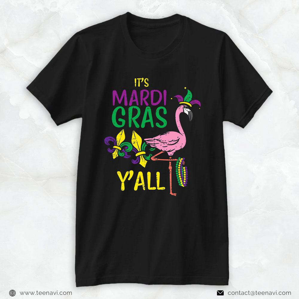 Pink Flamingo Shirt, Its Mardi Gras Yall Flamingo Louisiana Mardi Gras Women Kids