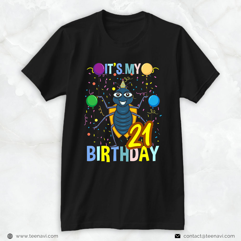 Funny 21st Birthday Shirt, Its My 21st Birthday Bug Entomology