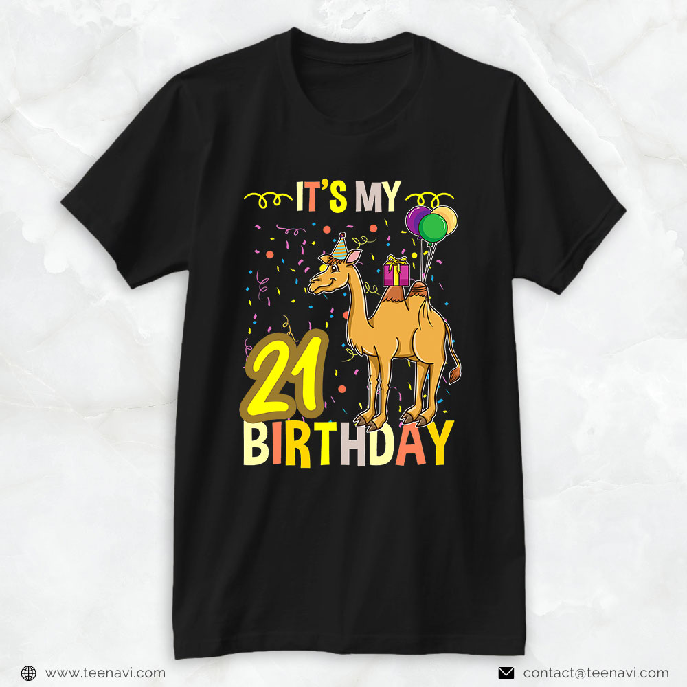 Funny 21st Birthday Shirt, Its My 21st Birthday Camel Dromedary Lover