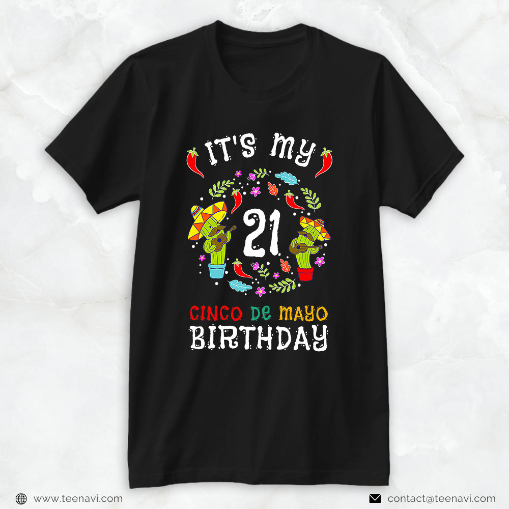 Funny 21st Birthday Shirt, It's My 21st Birthday Cinco De Mayo Men 5 De Mayo