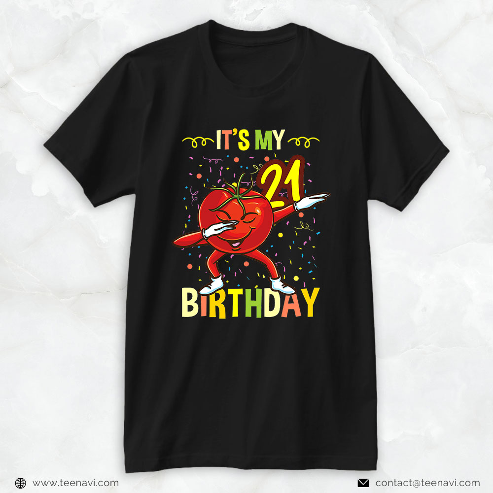 21st Birthday Shirt, Its My 21st Birthday Dabbing Tomato