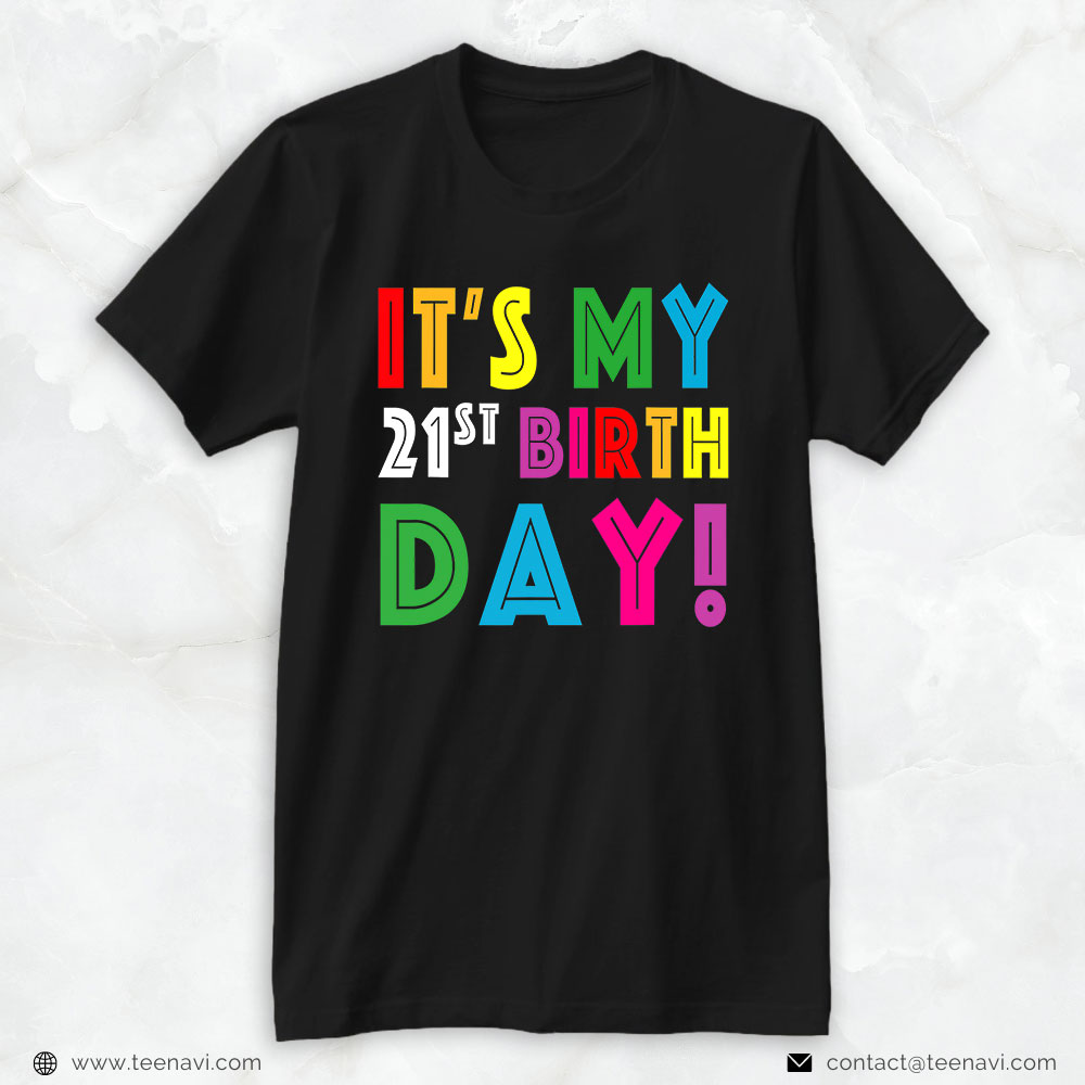 21st Birthday Shirt, It's My 21st Birthday Idea For Men Women Boy Girl 21 Yrs Old